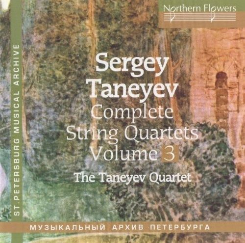 Taneyev String Quartet: Complete String Quartets 3 Nos. 3 & 8