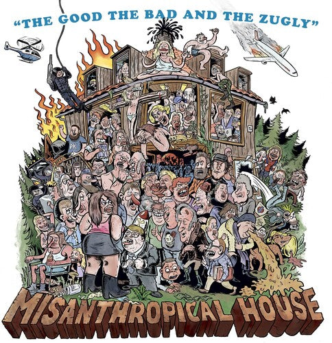 Good the Bad / Zugly: Misanthropical House