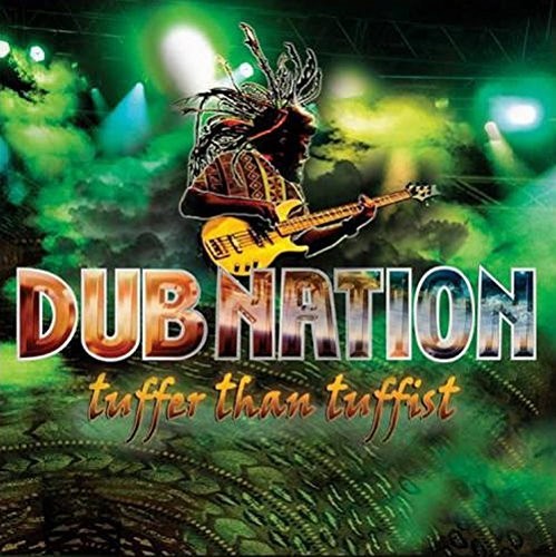 Dub Nation: Tuffer Than Tuffist