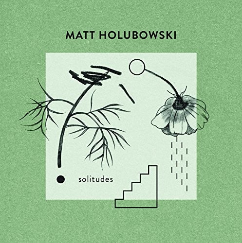 Holubowski, Matt: Solitudes