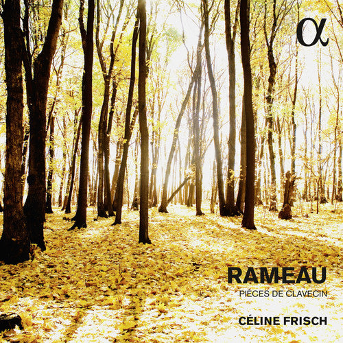 Rameau / Frisch, Celine: Rameau: Pieces De Clavecin