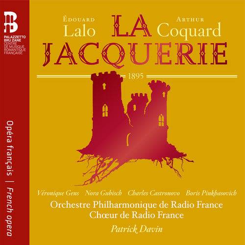 Gens, Veronique / Gubisch, Nora / Castronovo, Charles: Edouard Lalo & Arthur Coquard: La Jacquerie