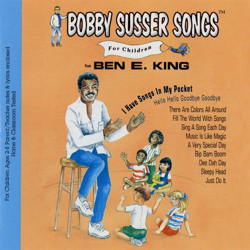 Bobby Susser Singers / King, Ben E.: I Have Songs In My Pocket