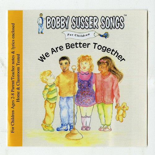 Bobby Susser Singers: We Are Better Together