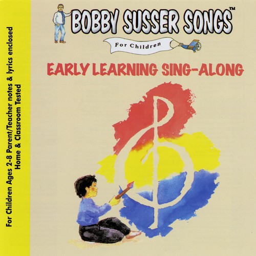 Bobby Susser Singers: Early Learning Sing-along