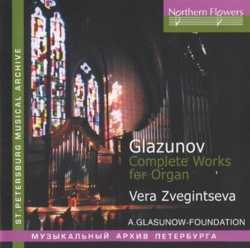 Zveginseva: A. Glazunov - Complete Works For Organ