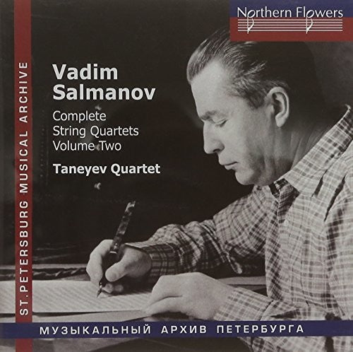 Taneyev String Quartet: Salmanov: Complete String Quartets Nos. 4-6 Vol. 2