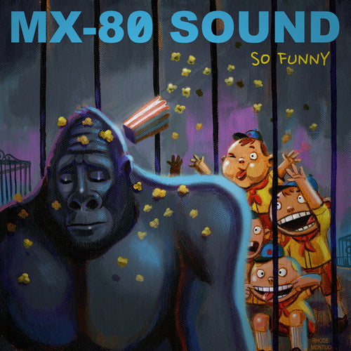 MX-80 Sound: So Funny