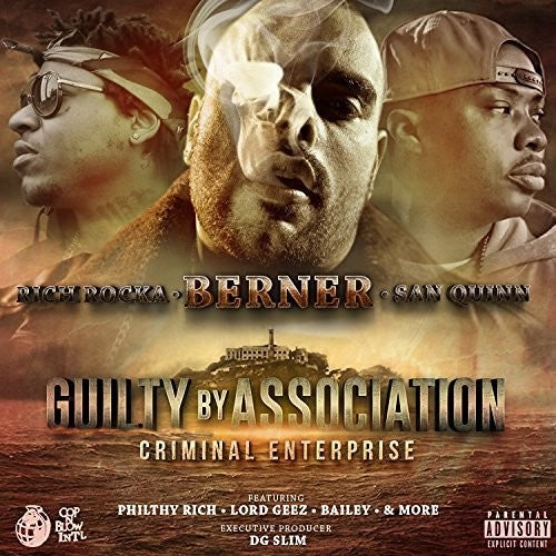 Berner / Rich Rocka / San Quinn: Guilty By Association 2: Criminal Enterprise