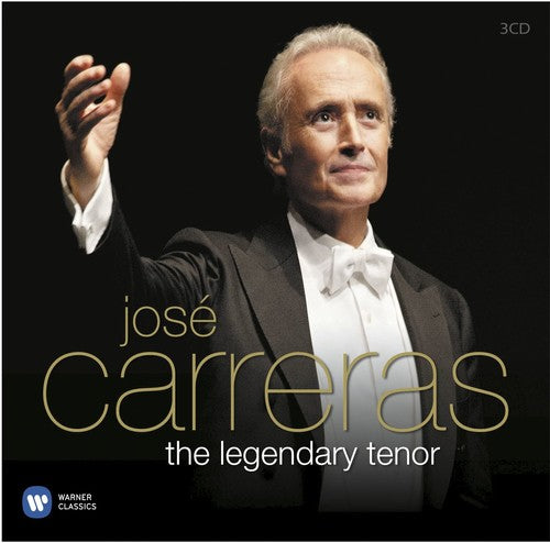 Carreras, Jose: Legendary Tenor