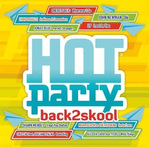 Hot Party Back2Skool 2016 / Various: Hot Party Back2Skool 2016 / Various