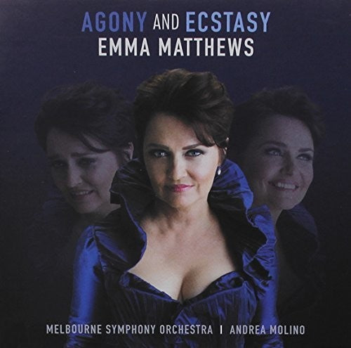 Matthews, Emma / Melbourne Symphony Orchestra: Agony & Ecstasy