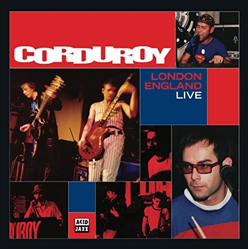 Corduroy: London England (Live)
