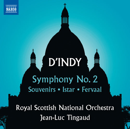 D'Indy / Royal Scottish National Orchestra: Vincent d'Indy: Symphony 2