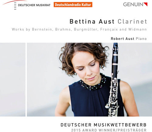 Bernstein / Brahms / Aust: Bettina Aust Clarinet