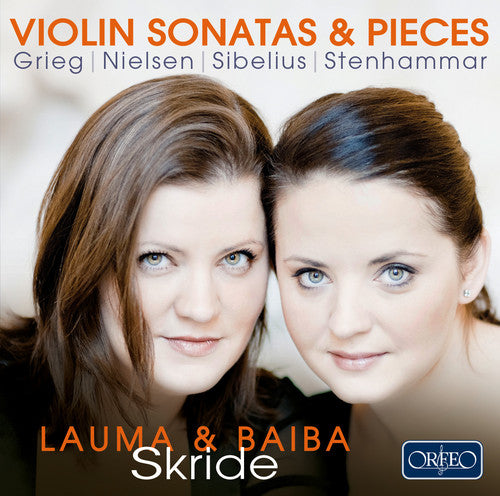 Grieg / Nielsen / Skride, B. / Skride, L.: Violin Sonatas & Pieces