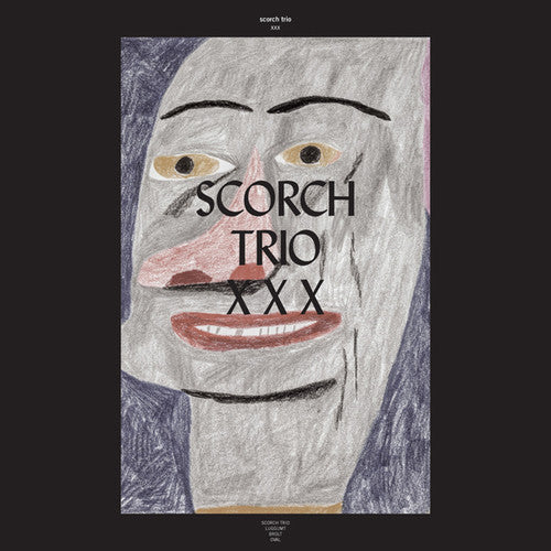 Scorch Trio: Xxx