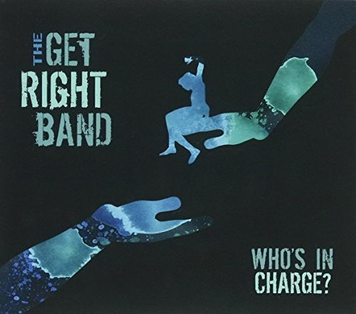 Get Right Band: Who's in Charge