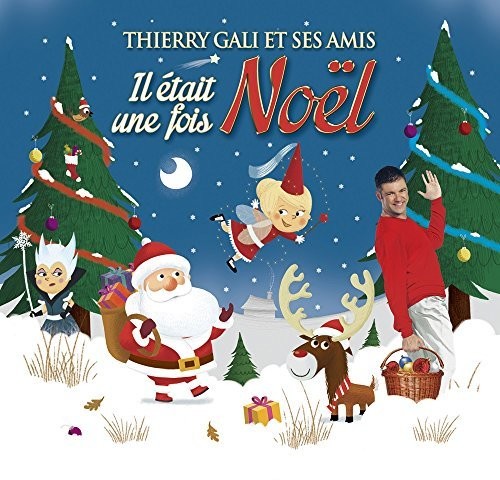 Gali, Thierry & His Friends: Il Etait Une Fois Noel