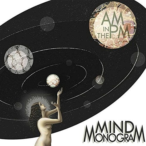 Mind Monogram: AM In The PM