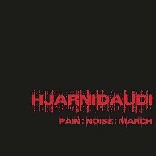 Hjarnidaudi: Pain:Noise:March
