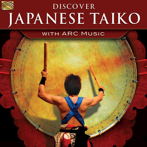 Traditional / Lockett / Yutakadaiko / Hirota: Discover Japanese Taiko