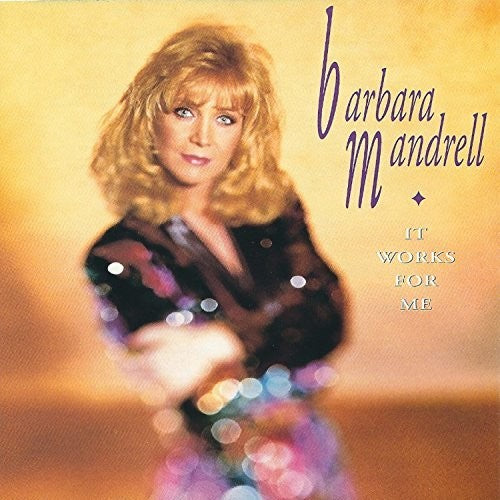 Mandrell, Barbara: It Works For Me