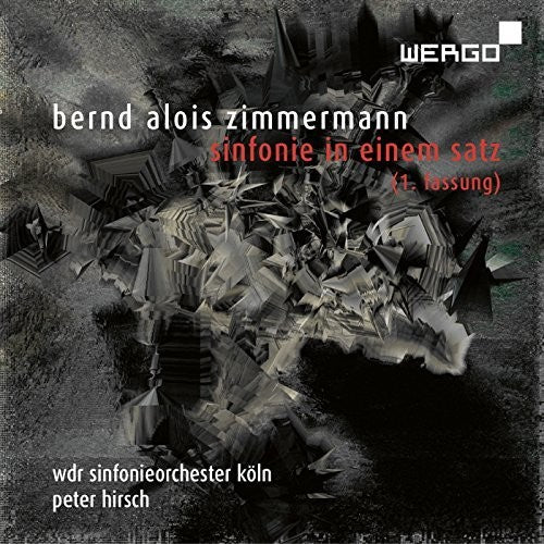 Zimmermann / Wdr Sinfonieorchester Koln / Hirsch: Bernd Alois Zimmermann: Sinfonie in einem Satz