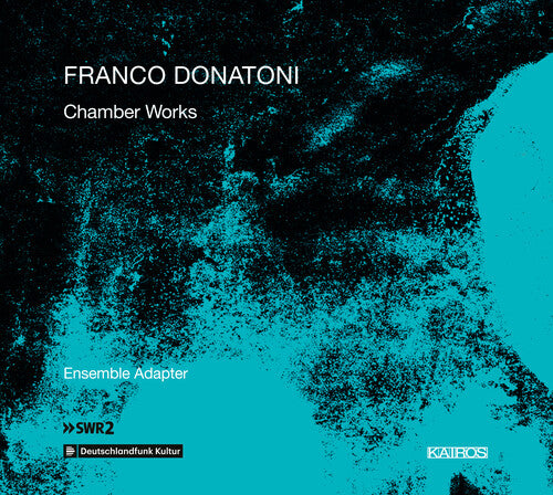 Donatoni / Ensemble Adapter / Schrammel: Chamber Works