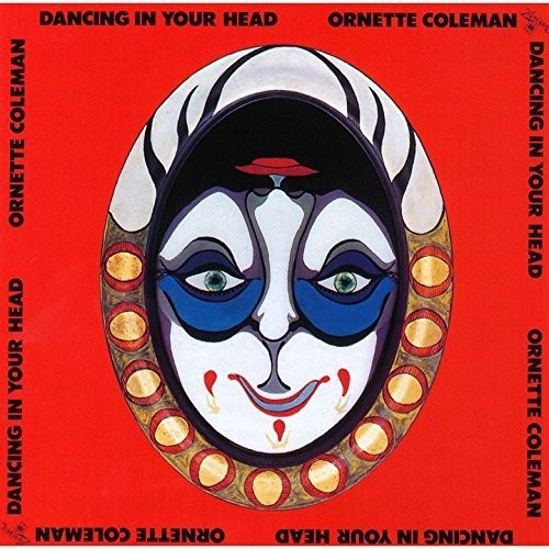 Coleman, Ornette: Dancing In Your Head