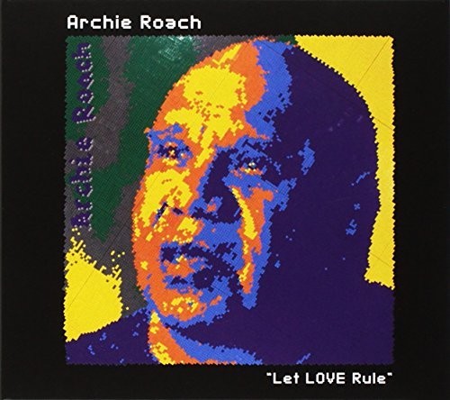 Roach, Archie: Let Love Rule