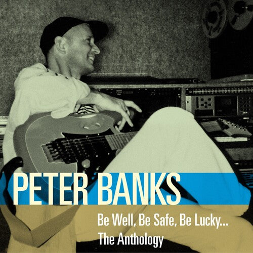 Banks, Peter: Be Well Be Safe Be Lucky: Anthology