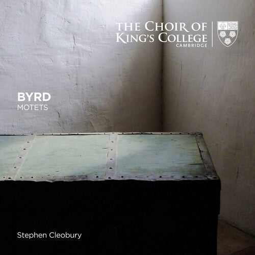 Choir of King: Byrd: Motets