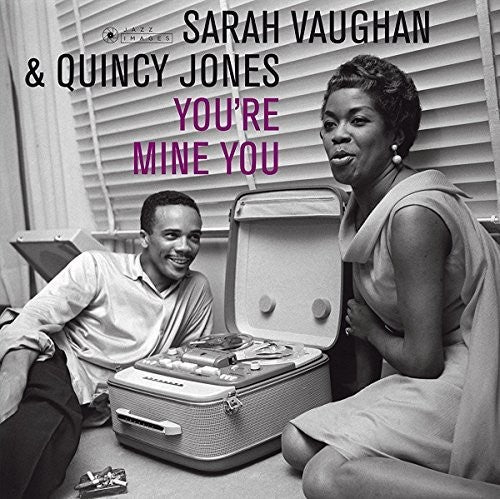 Vaughan, Sarah / Jones, Quincy: You're Mine You