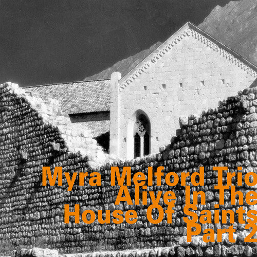 Melford, Myra: Alive In The House Of Saints Part 2