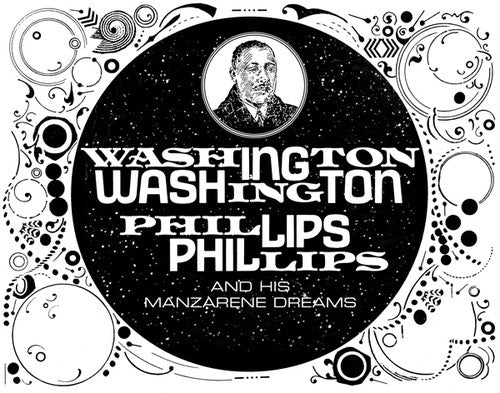 Phillips, Washington: Washington Phillips & His Manzarene Dreams