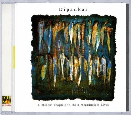 Dipankar / Various: Different people & Meaningless Lives