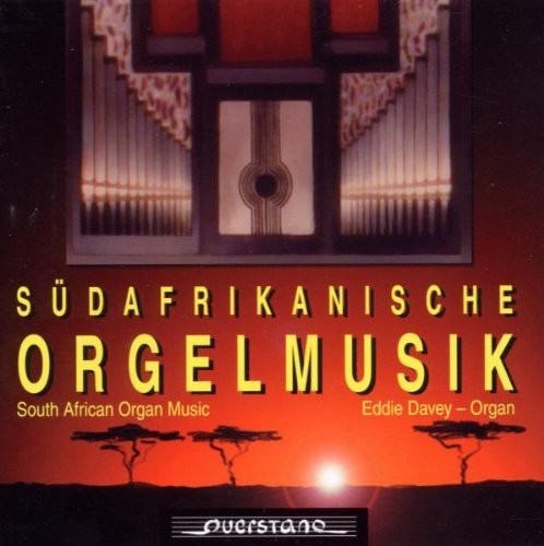 Kloppers / Grove / Eddie Davey: Neue Orgelmusik aus Sudafrika