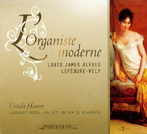 Lefebure-Wely / Ursula Hauser: L'organiste moderne