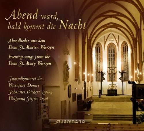 Jugendkantorei Des Wurzener Domes / Seifen / Var: Abend ward, bald kommt die Nacht