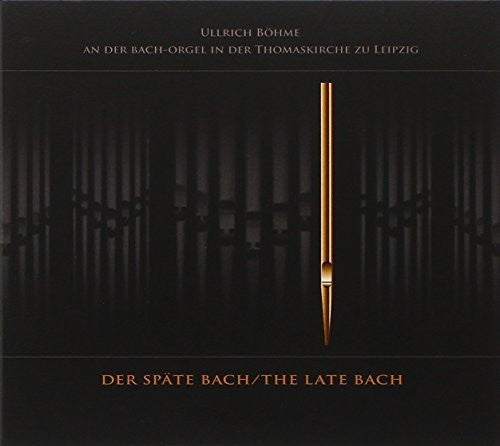 Bach, J.S. / Ullrich Bohme: Late Bach