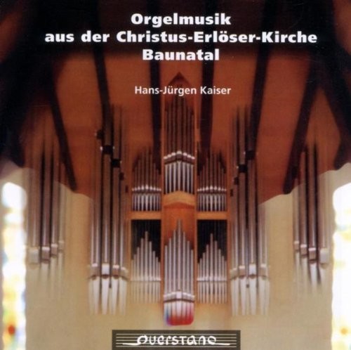 Bach / Couperin / Widor / Kaiser: Orgemusik aus der Christus Erloser Kirche Baunatal