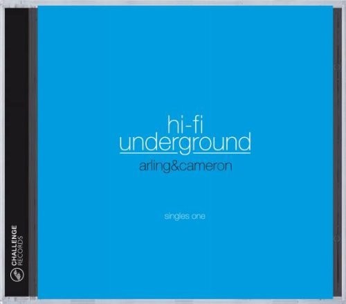 Arling & Cameron / Various: hi-fi underground: singles one