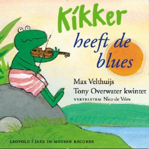 Overwater / De Vries / Van Roon / Various: Kikker heeft de blues