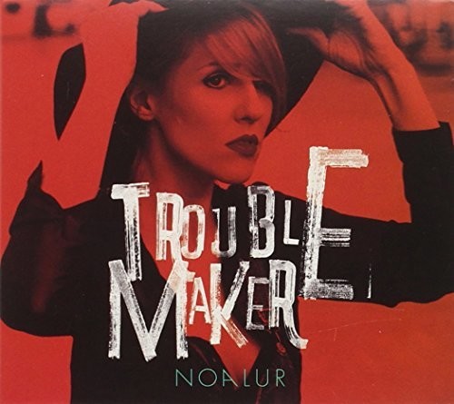 Lur, Noa: Trouble Maker