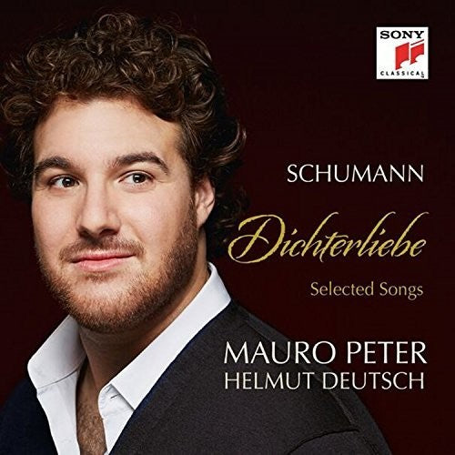 Schumann / Mauro, Peter / Deutsch, Helmut: Schumann: Dichterliebe Op 48 / Selected Songs