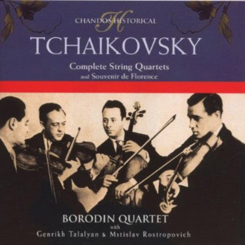 Tchaikovsky / Borodin / Rostropovich / Talalyan: Complete String Quartets / Souvenir de Florence