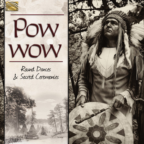 Pow Wow: Round Dances & Sacred Ceremonies / Var: Pow Wow: Round Dances & Sacred Ceremonies / Var