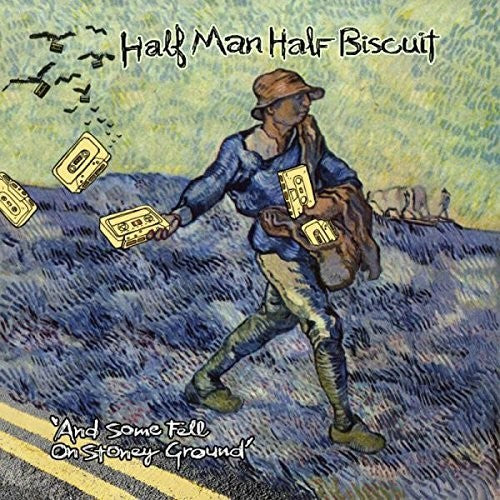 Half Man Half Biscuit: & Some Fell On Stony Ground