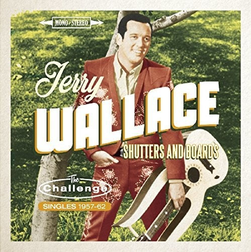 Wallace, Jerry: Shutters & Boards: Challenge Singles 1957-1962